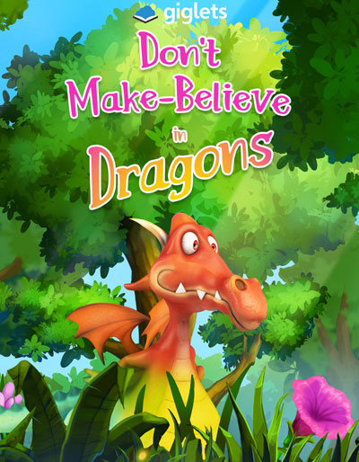 Giglets front cover image for Don't Make-Believe in Dragons